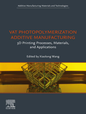 cover image of Vat Photopolymerization Additive Manufacturing